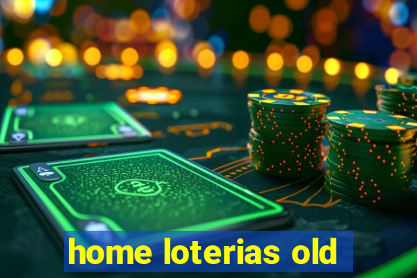 home loterias old