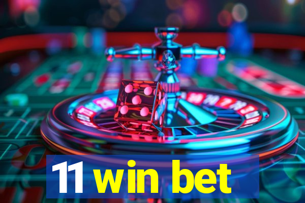 11 win bet