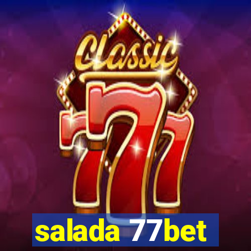 salada 77bet