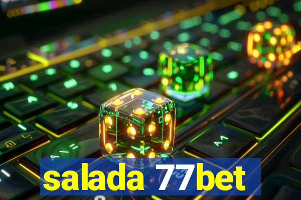 salada 77bet