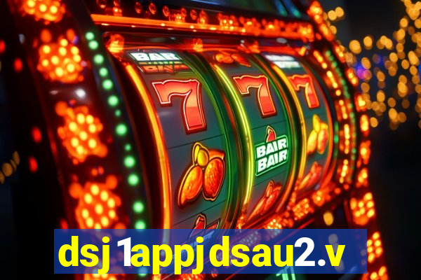 dsj1appjdsau2.vip