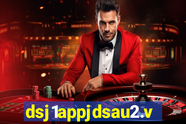 dsj1appjdsau2.vip