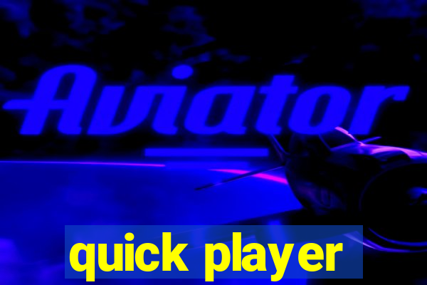 quick player
