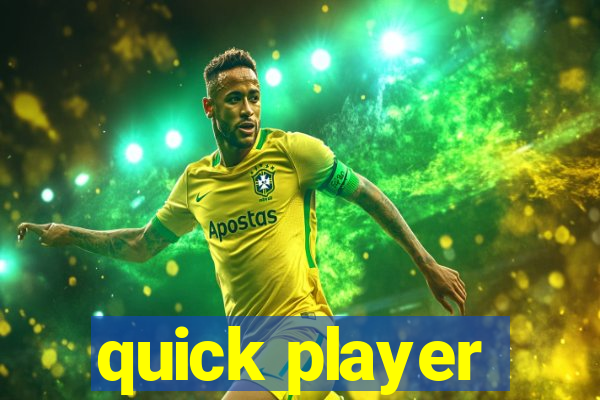 quick player