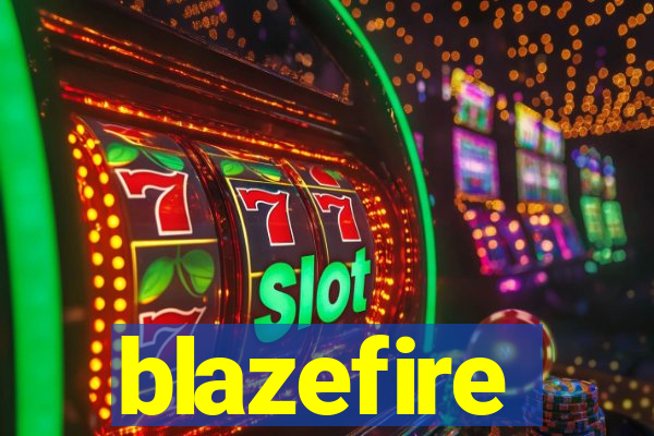 blazefire
