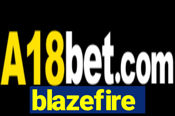 blazefire