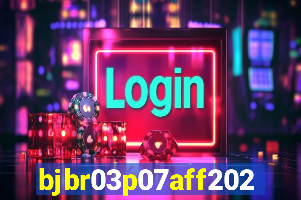 bjbr03p07aff2023.com