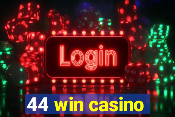 44 win casino