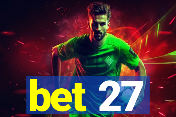 bet 27