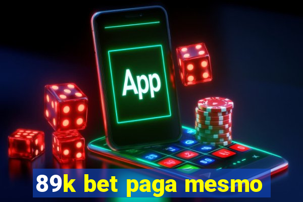 89k bet paga mesmo