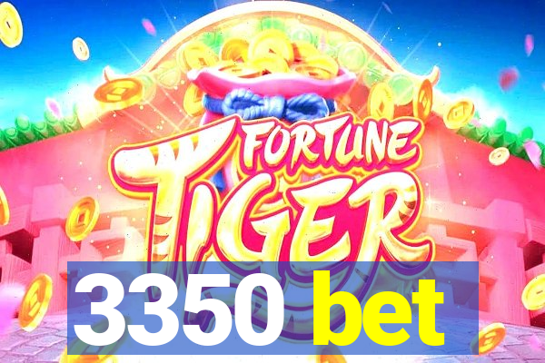3350 bet