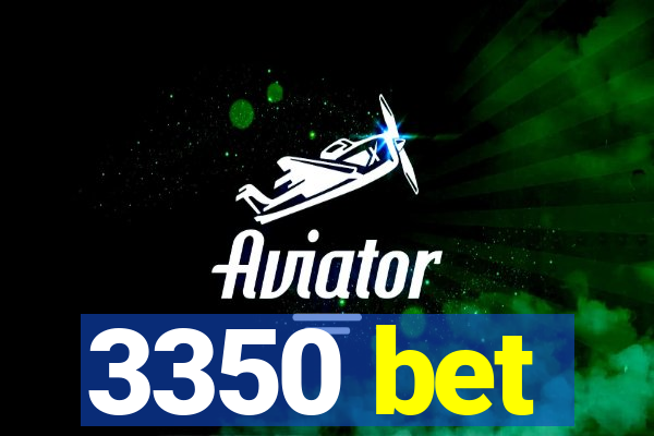 3350 bet
