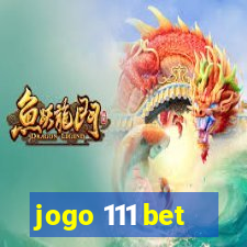 jogo 111 bet