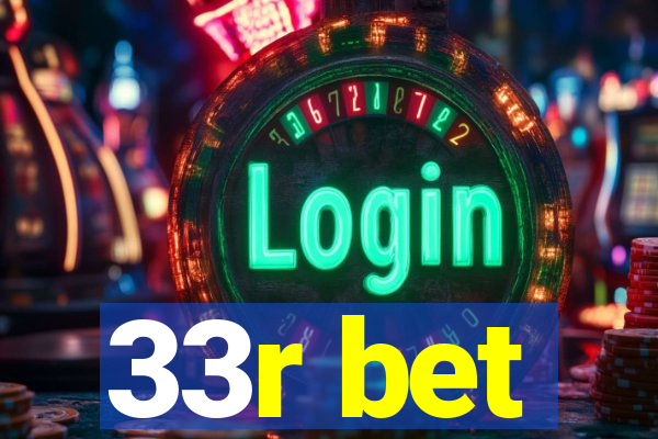 33r bet