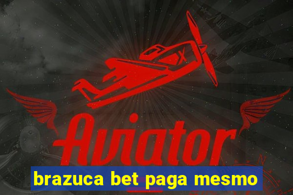 brazuca bet paga mesmo