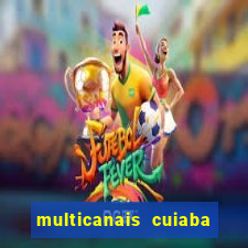 multicanais cuiaba x flamengo