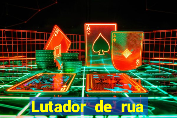 Lutador de rua filme completo dublado mega filmes