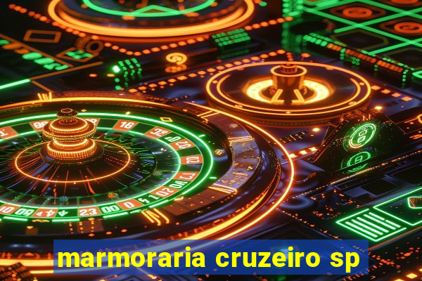 marmoraria cruzeiro sp