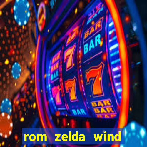 rom zelda wind waker pt br
