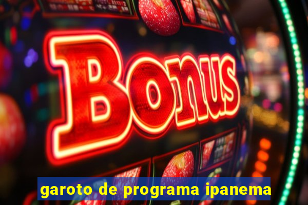 garoto de programa ipanema