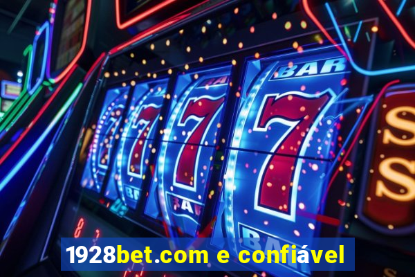 1928bet.com e confiável