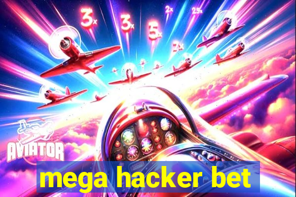 mega hacker bet