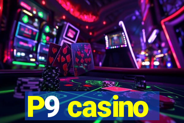 P9 casino
