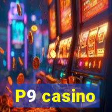 P9 casino