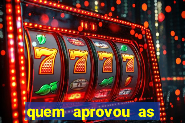 quem aprovou as bets no brasil