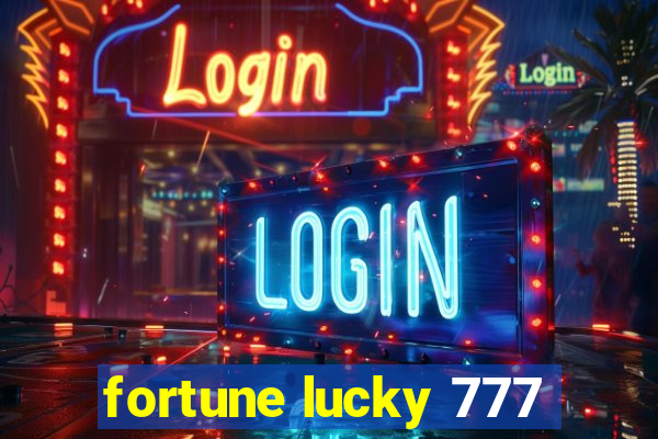 fortune lucky 777