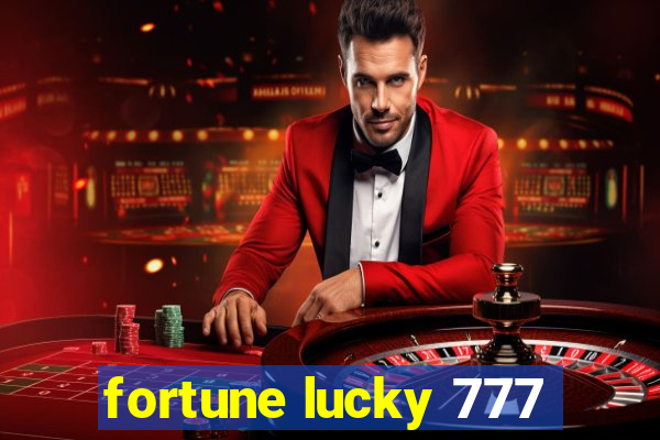 fortune lucky 777