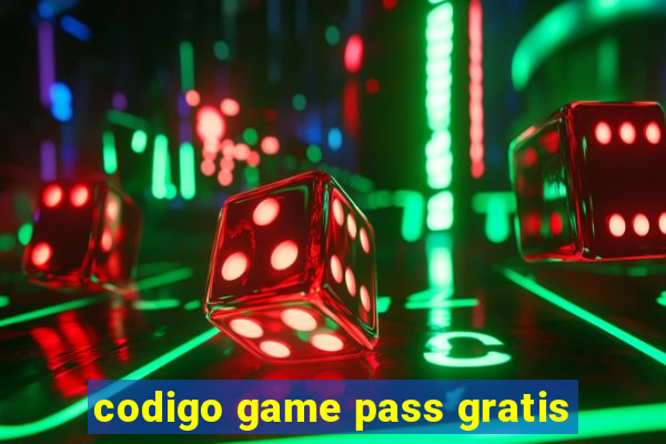 codigo game pass gratis