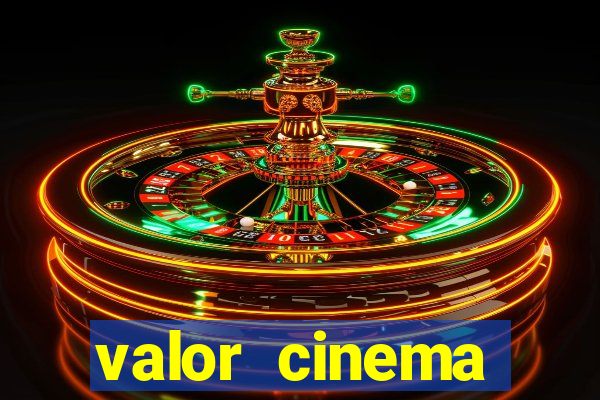 valor cinema shopping paralela