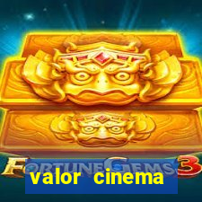 valor cinema shopping paralela