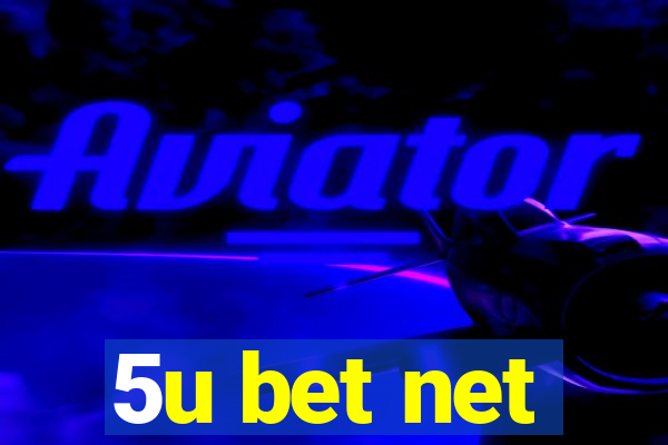 5u bet net