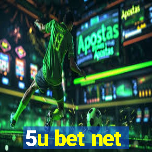 5u bet net
