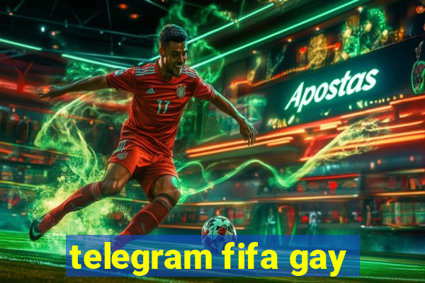 telegram fifa gay