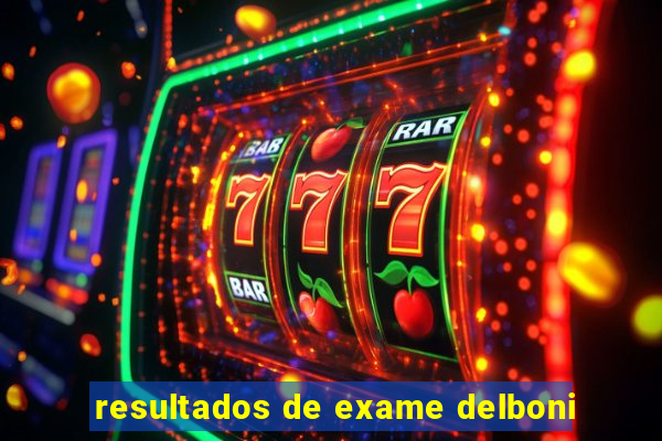 resultados de exame delboni