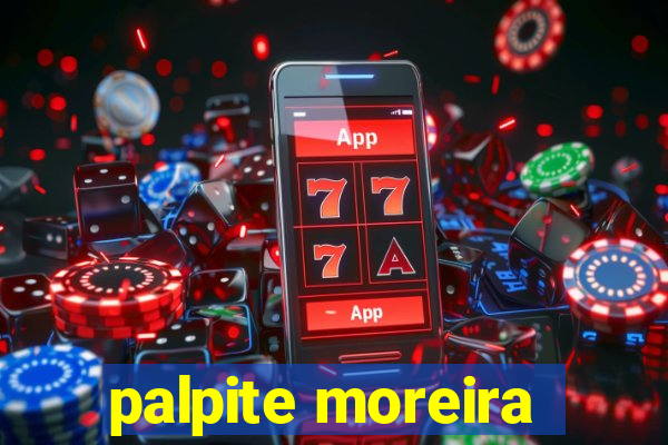 palpite moreira