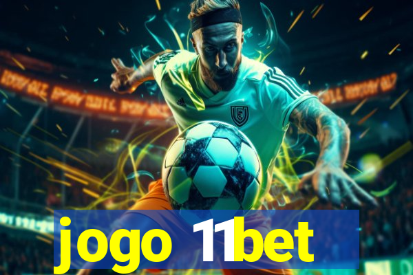 jogo 11bet