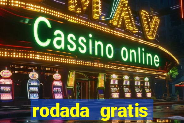 rodada gratis estrela bet