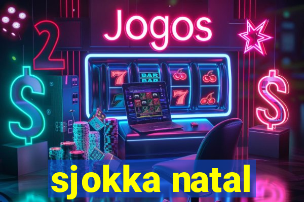 sjokka natal