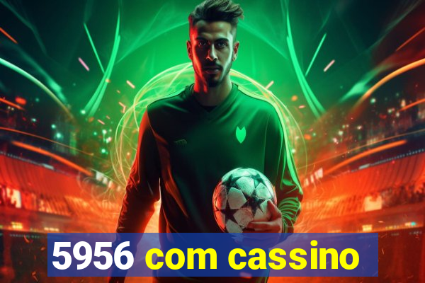 5956 com cassino
