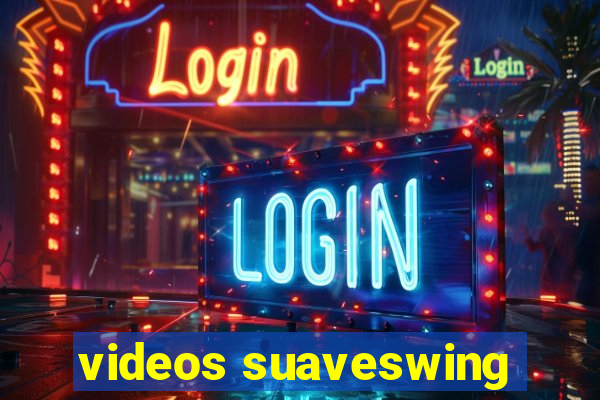 videos suaveswing