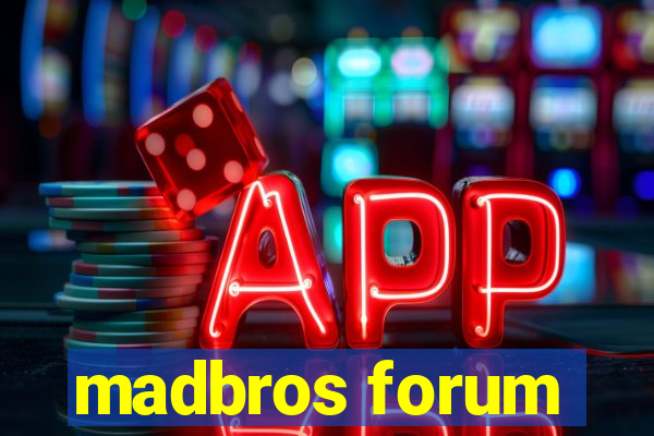 madbros forum