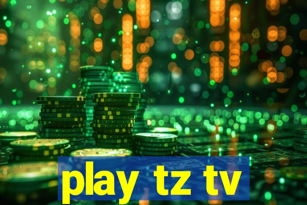 play tz tv