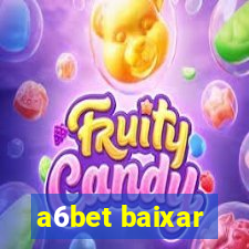 a6bet baixar