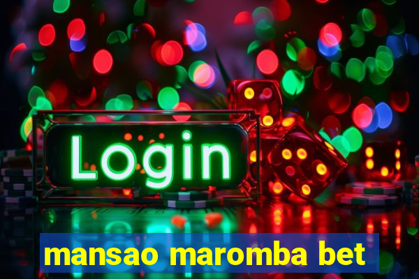 mansao maromba bet