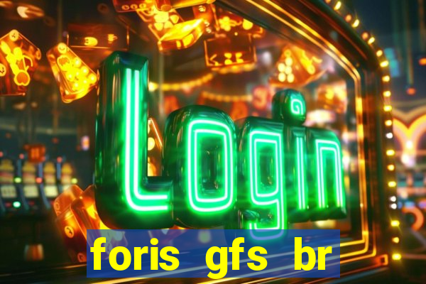foris gfs br instituicao de pagamento ltda