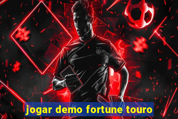 jogar demo fortune touro